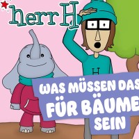 Cover_herrH_Was mssen das fr Bume